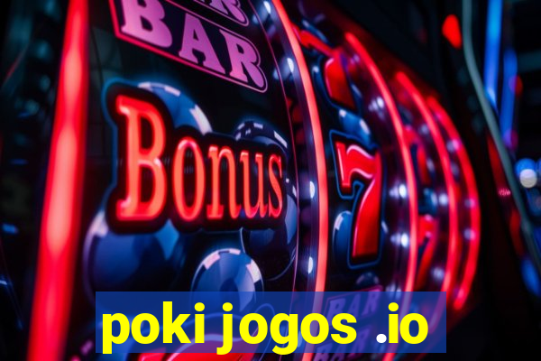 poki jogos .io